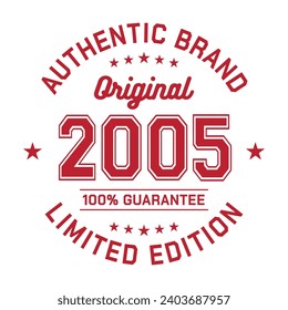 2005 Authentic brand. Apparel fashion design. Graphic design for t-shirt. Vector and illustration.