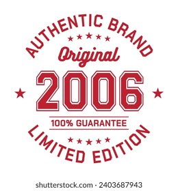 2006 Authentic brand. Apparel fashion design. Graphic design for t-shirt. Vector and illustration.