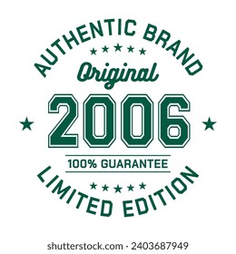 2006 Authentic brand. Apparel fashion design. Graphic design for t-shirt. Vector and illustration.