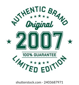 2007 Authentic brand. Apparel fashion design. Graphic design for t-shirt. Vector and illustration.