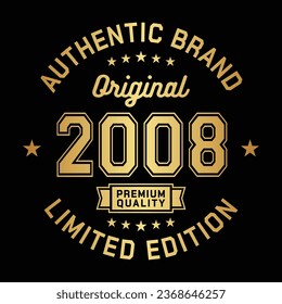 2008 Authentic brand. Apparel fashion design. Graphic design for t-shirt. Vector and illustration.