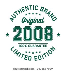 2008 Authentic brand. Apparel fashion design. Graphic design for t-shirt. Vector and illustration.