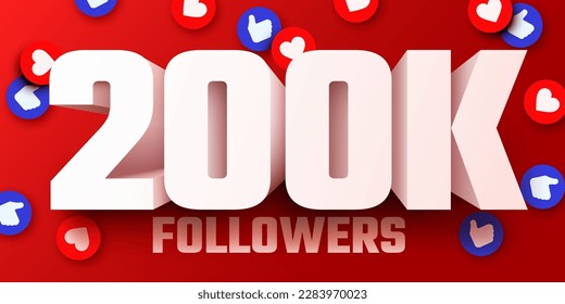 200k or 200000 followers thank you. Social Network friends, followers, Web user Thank you celebrate of subscribers or followers and likes. Vector illustration