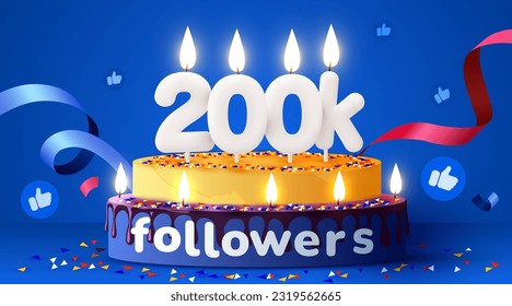 200k or 200000 followers thank you. Social Network friends, followers, subscribers and likes. Birthday cake with candles. Vector illustration