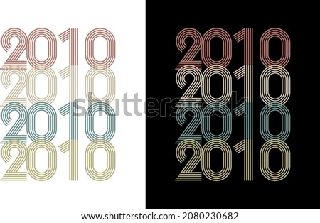 2010 Vector Vintage Birthday Date Year Line Font Retro Tshirt Design
