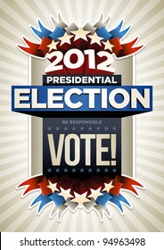 2012 Presidential Election Poster Design. Elements are layered separately in vector file.