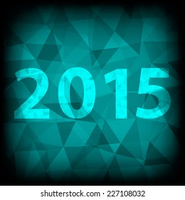 2015 abstract vector illustration for holiday design. Party poster, greeting card, banner or invitation.