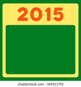 2015 Appointment vector icon. Style is bicolor flat symbol, orange and yellow colors, rounded angles, green background.