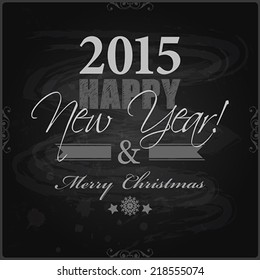 2015 Happy New Year card or background.  Chalkboard design, chalk. Hand drown. Vector illustration.