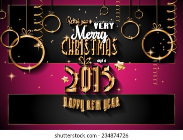2015 New Year and Happy Christmas background for your flyers, invitation, party posters, greetings card, brochure cover or generic banners.