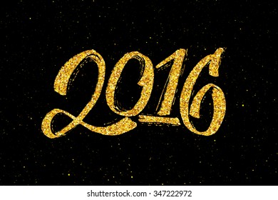 2016 hand lettering text with golden foil texture isolated on black background. Typographic greeting card design vector template for Happy New Year