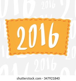 2016. Handwritten vector calligraphy at orange badge over seamless background with greetings letters
