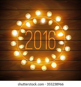 2016 Happy new year  background with glowing electric garland and fir on the wood texture . Vector Holiday Illustration of Luminous Electric Garland and text.