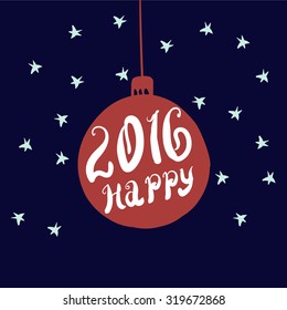 2016 Happy - unique hand-drawn typography poster. Vector art. Perfect design for posters, flyers and banners. Xmas design.