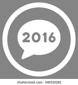 2016 Message vector icon. Style is flat circled symbol, white color, rounded angles, gray background.