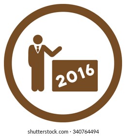 2016 Show vector icon. Style is flat circled symbol, brown color, rounded angles, white background.