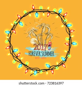 2017 forever summer best party vector illustration isolated on orange background. Palms, sea and waves are surrounded by colorful lights.