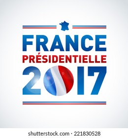 2017 French Presidential Election Poster - In French. EPS 10