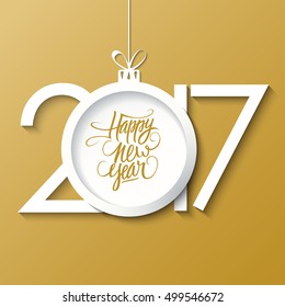 2017 Happy New Year greeting card with handwritten text design and christmas ball. Holiday hand drawn lettering. Vector illustration.