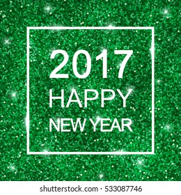2017 Happy New Year on green glitter card. Vector.
