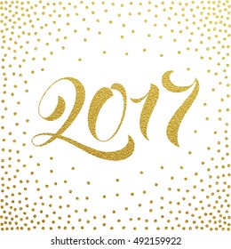 2017 New Year gold glitter lettering for greeting card, calendar, poster. Golden Christmas Handwritten modern brush calligraphy