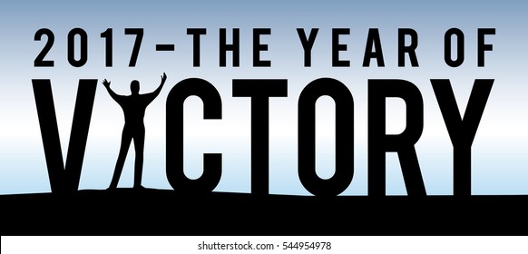 2017 The Year of Victory New Year Motivational Typography Poster with Individual and Land Silhouette and Blue Sky Gradient