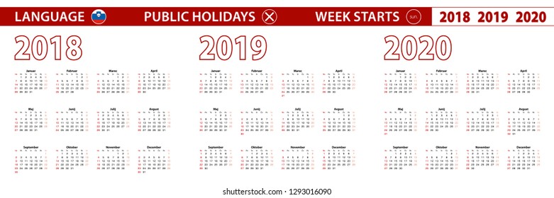 2018, 2019, 2020 year vector calendar in Slovenian language, week starts on Sunday