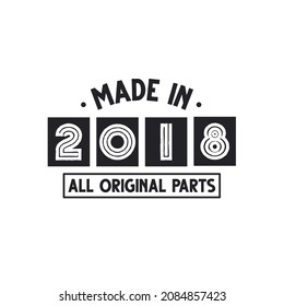2018 birthday celebration, Made in 2018 All Original Parts