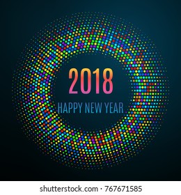 2018 Happy New Year banner or Greeting Card Template. Colorful Bright Halftone Effect Vector Circle Design Element. Rainbow Dots New Year Background.