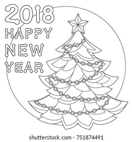 2018 Happy new year black and white poster. Coloring book page for adults and kids. Flat vector illustration with christmas tree, star and garland light for gift card, banner, sticker, banner, label