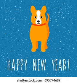 2018 happy new year card. Cute little dog and handwritten quote for design new year card, invitation, t shirt, party flyer, calendar etc. Dog, symbol of the new year on the Chinese calendar.