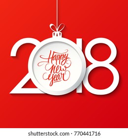 2018 Happy New Year celebrate card with handwritten holiday greetings and christmas ball on red background. Vector illustration.