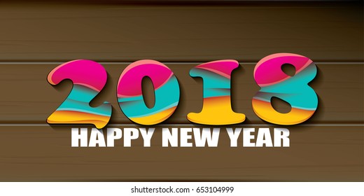 2018 Happy new year creative design horizontal vector banner with colorful numbers 2018 and greeting text on wooden background. vector 2018 annual report cover presentation