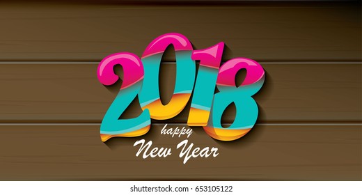 2018 Happy new year creative design horizontal vector banner with colorful numbers 2018 and greeting text on wooden background. vector 2018 annual report cover presentation