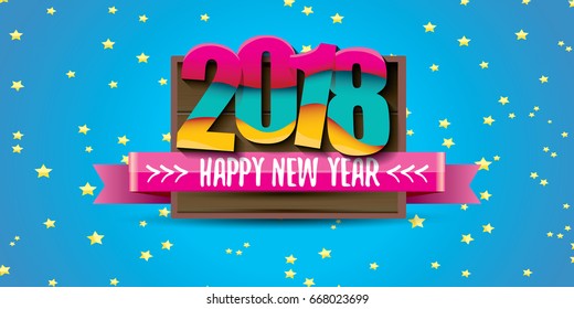2018 Happy new year creative design horizontal vector banner with colorful numbers 2018 and greeting text on wooden plate. vector 2018 design template background