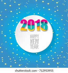 2018 Happy new year creative design vector greeting card with colorful numbers 2018 and calligraphic greeting text on round white button. vector 2018 design template background