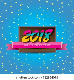 2018 Happy new year creative design vector greeting card with colorful numbers 2018 and greeting text on wooden plate. vector 2018 design template background