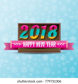 2018 Happy new year creative design vector greeting card with colorful numbers 2018 and greeting text on wooden plate. vector 2018 design template background