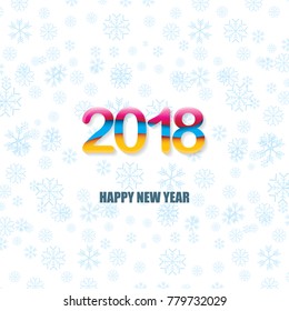 2018 Happy new year creative design numbers and greeting text on white background with snowflakes. vector 2018 annual report cover with colorful numbers