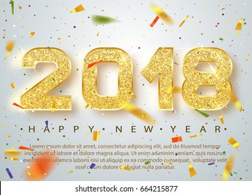 2018 Happy new year. Gold Numbers Design of greeting card of Falling Shiny Multicolored confetti. Gold Shining Pattern. Happy New Year Banner with 2018 Numbers on Bright Background. Vector 10 EPS