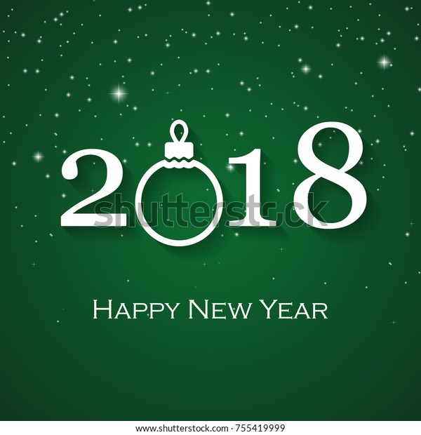 2018 Happy New Year Green Greeting Stock Vector (Royalty Free) 755419999