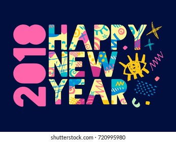 2018 Happy New Year greeting card with abstract elements on blue background. Hand drawn vector illustration. Colorful brightly style.