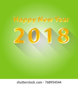 2018 Happy New Year text for your new year postcard design or brochure or flyer. Vector greeting illustration with golden numbers flat design and green background decoration.