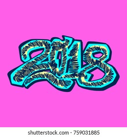 2018 Happy New Year vector illustration,design in graffity urban style.Hipster print, brush pen hand drawn calligraphic doodle texture.Perfect for posters, banners,fabric, textile,aparel design
