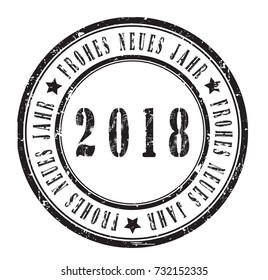"2018 Happy New Year"(german) grunge rubber stamp on white background, vector illustration