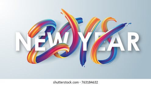 2018  New Year calligraphy with colorful brushstroke oil or acrylic paint design element for greeting card, flyers, leaflets, postcards and posters. Vector illustration.