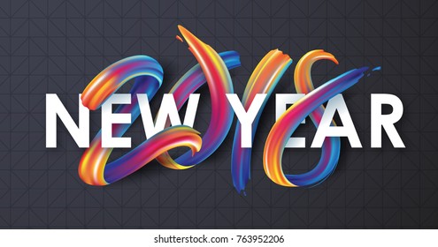 2018  New Year calligraphy with colorful brushstroke oil or acrylic paint design element for greeting card, flyers, leaflets, postcards and posters. Vector illustration.