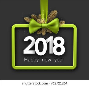 2018 New Year card with fir branches and green bow. Vector illustration.