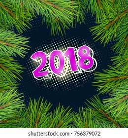 2018 new year card with fun colorful year number and green christmas tree branches