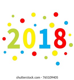 2018 New Year. Colorful round dot. Template for greeting card, calendar, presentation, flyer, leaflet, postcard and poster. Paper effect. Flat design White background Isolated. Vector illustration